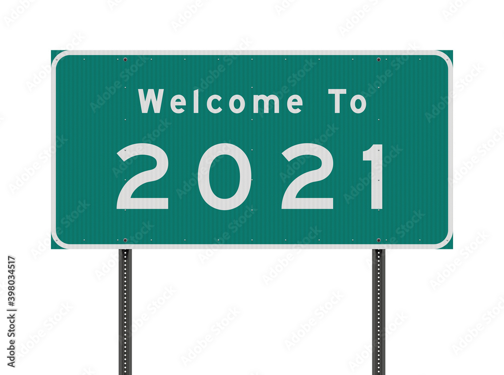Vector illustration Welcome to 2021 green American road sign Vector illustration Welcome to 2021 green American road sign