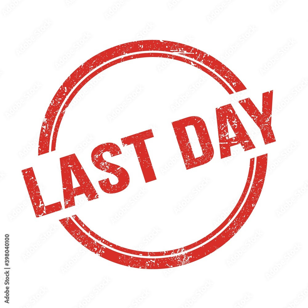 LAST DAY text written on red grungy round stamp. LAST DAY text written on red grungy round stamp.