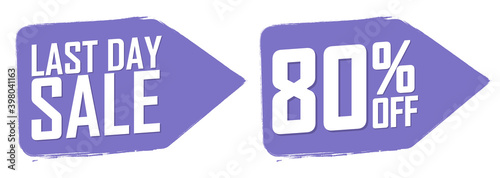 Last Day Sale, 80% off, banners design template, discount tags, vector illustration