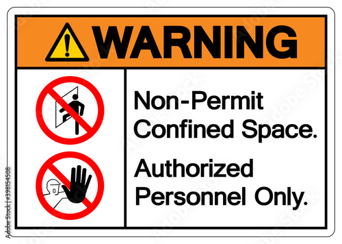 Warning Non Permit Confined Space Authorized Personnel Only Symbol Sign, Vector Illustration, Isolate On White Background. Label .EPS10