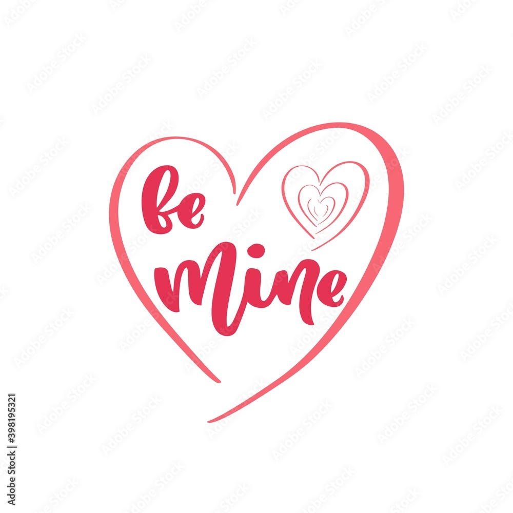 Quote Be Mine text as Happy Valentines Day. Line Heart. Hand calligraphy lettering. Quote Be Mine text as Happy Valentines Day. Line Heart. Hand calligraphy lettering.