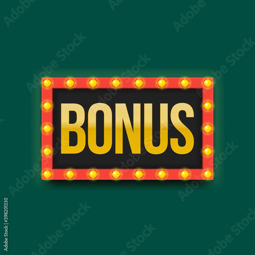 Frame with light bulbs on green background. Bonus lettering. Vector illustration. Billboard Bonus points in winnings