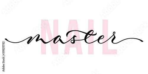 Nail master - hand lettering with font design. Vector calligraphic inscription on isolated white background.