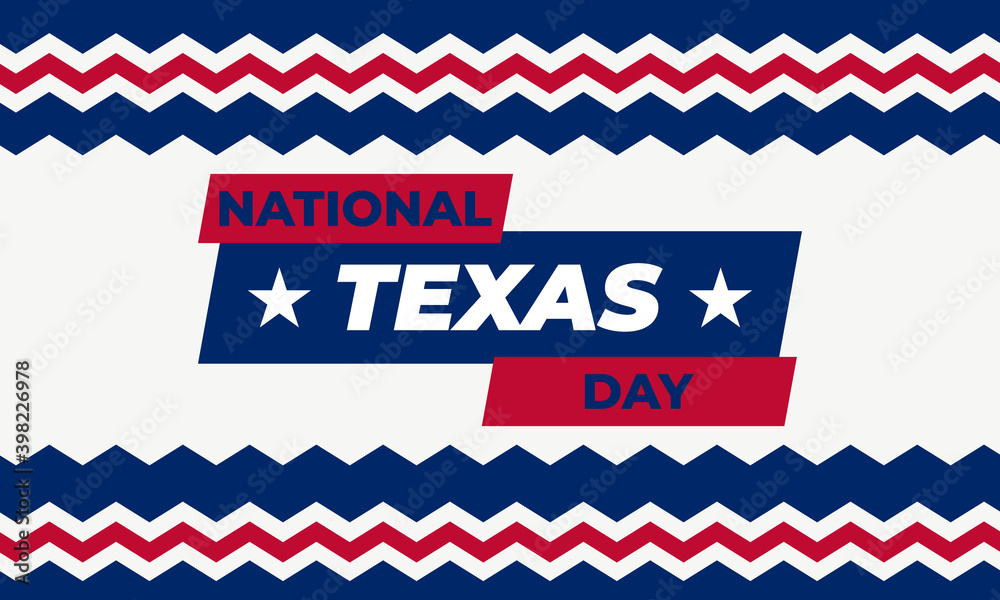 National Texas Day. February 1. National Texas Day recognizes the Lone Star State along with its fierce record of indepenence, people and history. Design for poster, card, banner, background. 