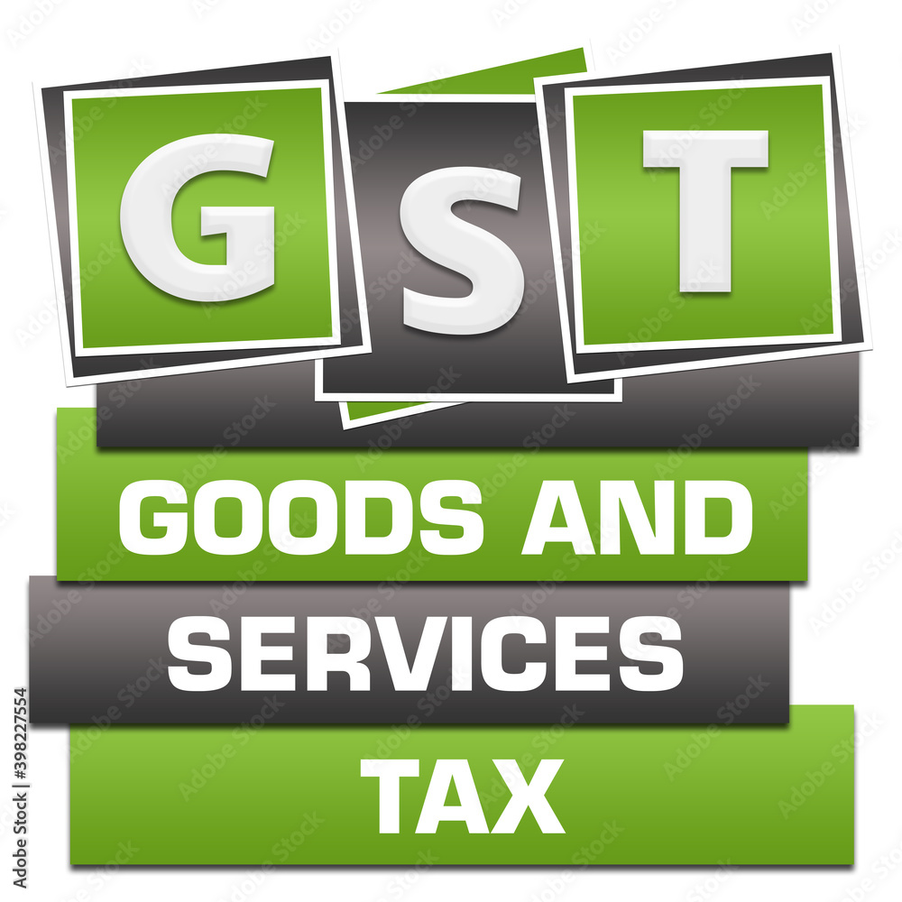 Fototapeta premium GST - Goods And Services Tax Green Grey Blocks Bottom Text 