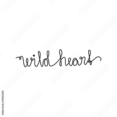 Wild heart hand lettering, continuous line drawing, small tattoo, print for clothes, t-shirt, emblem or logo design, one single line on a white background, isolated vector illustration.