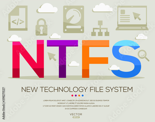 NTFS mean (New Technology File System) Computer and Internet acronyms ,letters and icons ,Vector illustration.
