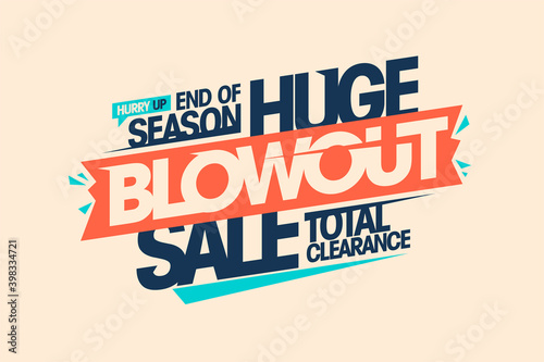 End of season huge blowout sale, total clearance banner