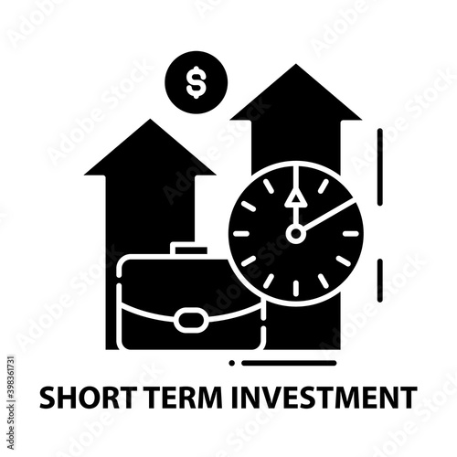 short term investment icon, black vector sign with editable strokes, concept illustration