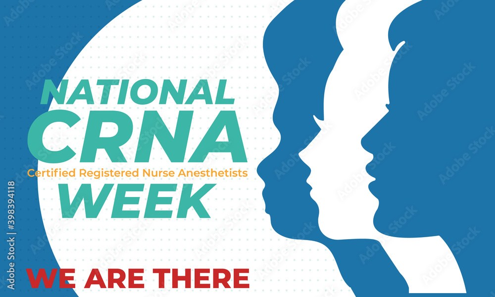 NATIONAL CRNA WEEK. Last week of January. National CRNA Week recognizes Certified Registered Nurse Anesthetists and their commitment to patient safety. Medical concept. 