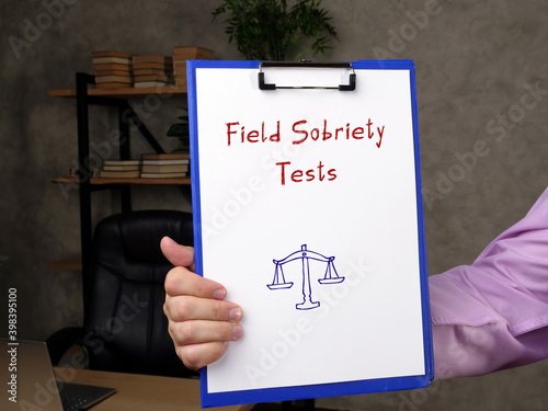 Business concept meaning Field Sobriety Tests with phrase on the sheet. photo