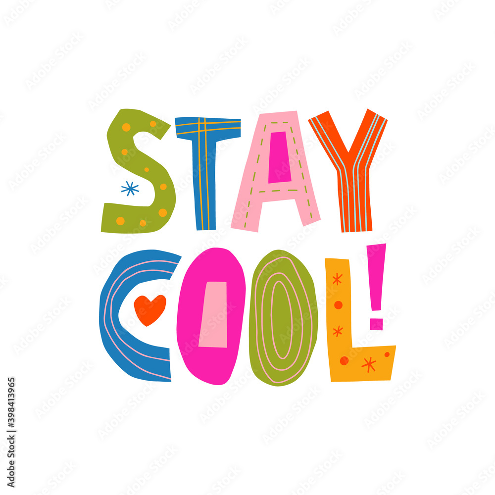 Stay cool hand drawn lettering. Colourful vector illustration