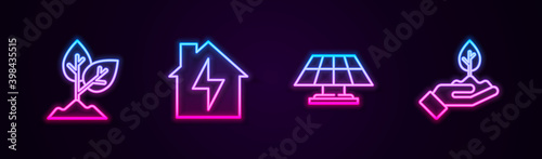 Set line Plant, House and lightning, Solar energy panel and hand. Glowing neon icon. Vector.
