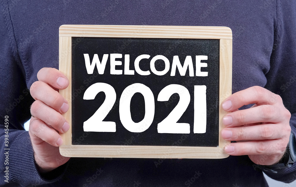 Welcome 2021 - New Year concept Welcome 2021 - New Year concept