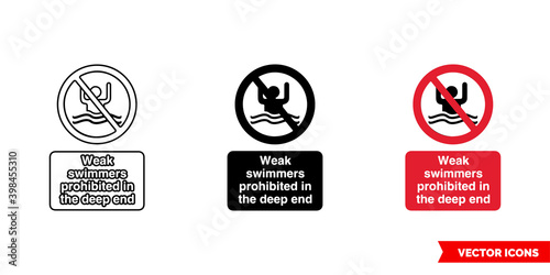 Weak swimmers prohibited in the deep end prohibitory sign icon of 3 types color, black and white, outline. Isolated vector sign symbol.