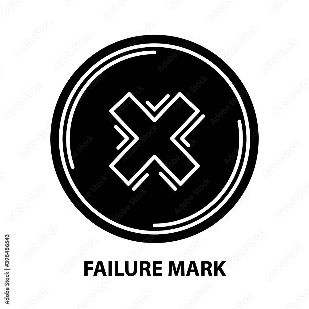failure mark icon, black vector sign with editable strokes, concept illustration failure mark icon, black vector sign with editable strokes, concept illustration
