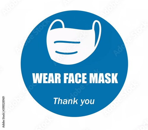 Wear face mask, thank you. Mandatory sign against virus spread. 