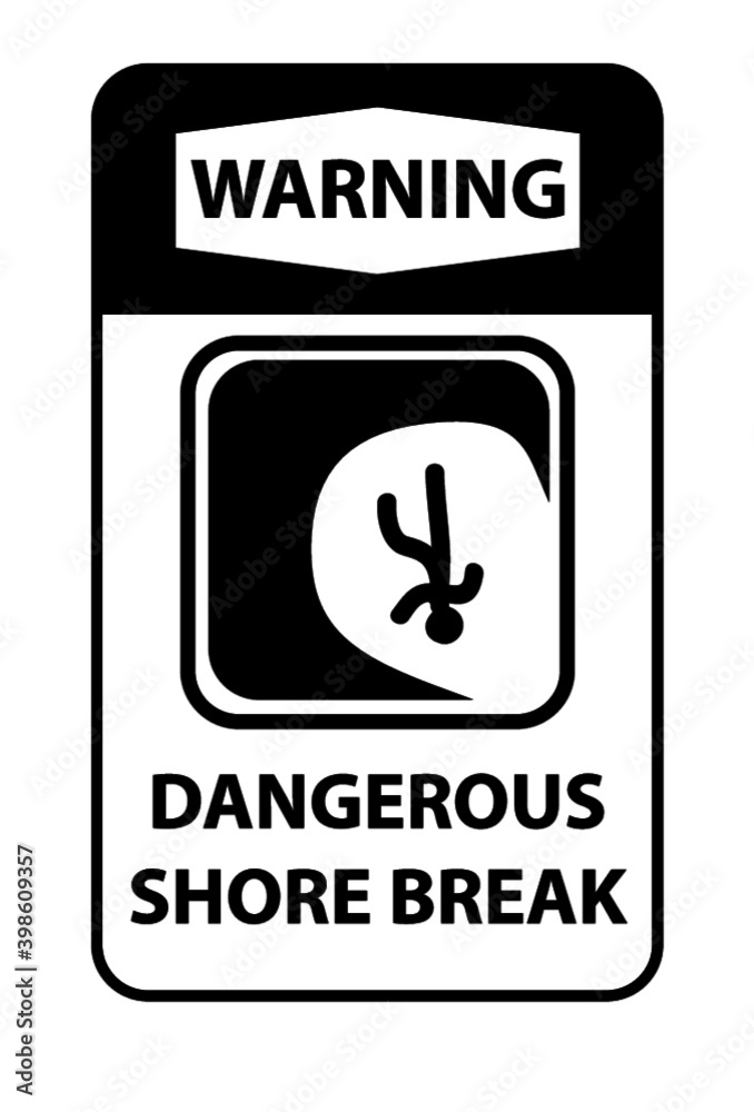 DANGEROUS SHORE BREAK 1 DANGEROUS SHORE BREAK 1