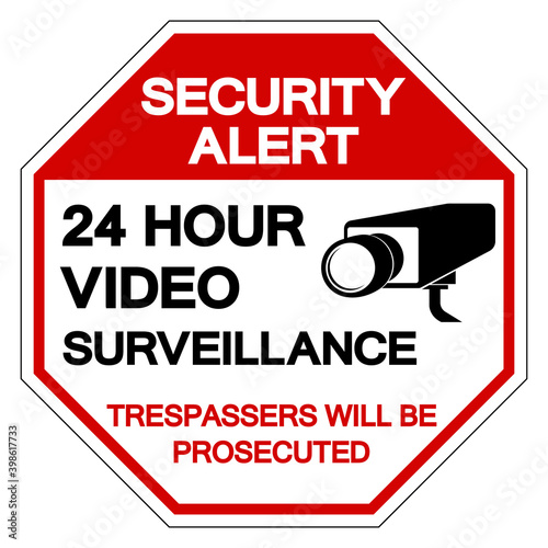 Security Alert 24 Hour Video Surveillance Trespassers Will Be Prosecuted Symbol Sign, Vector Illustration, Isolate On White Background Label. EPS10