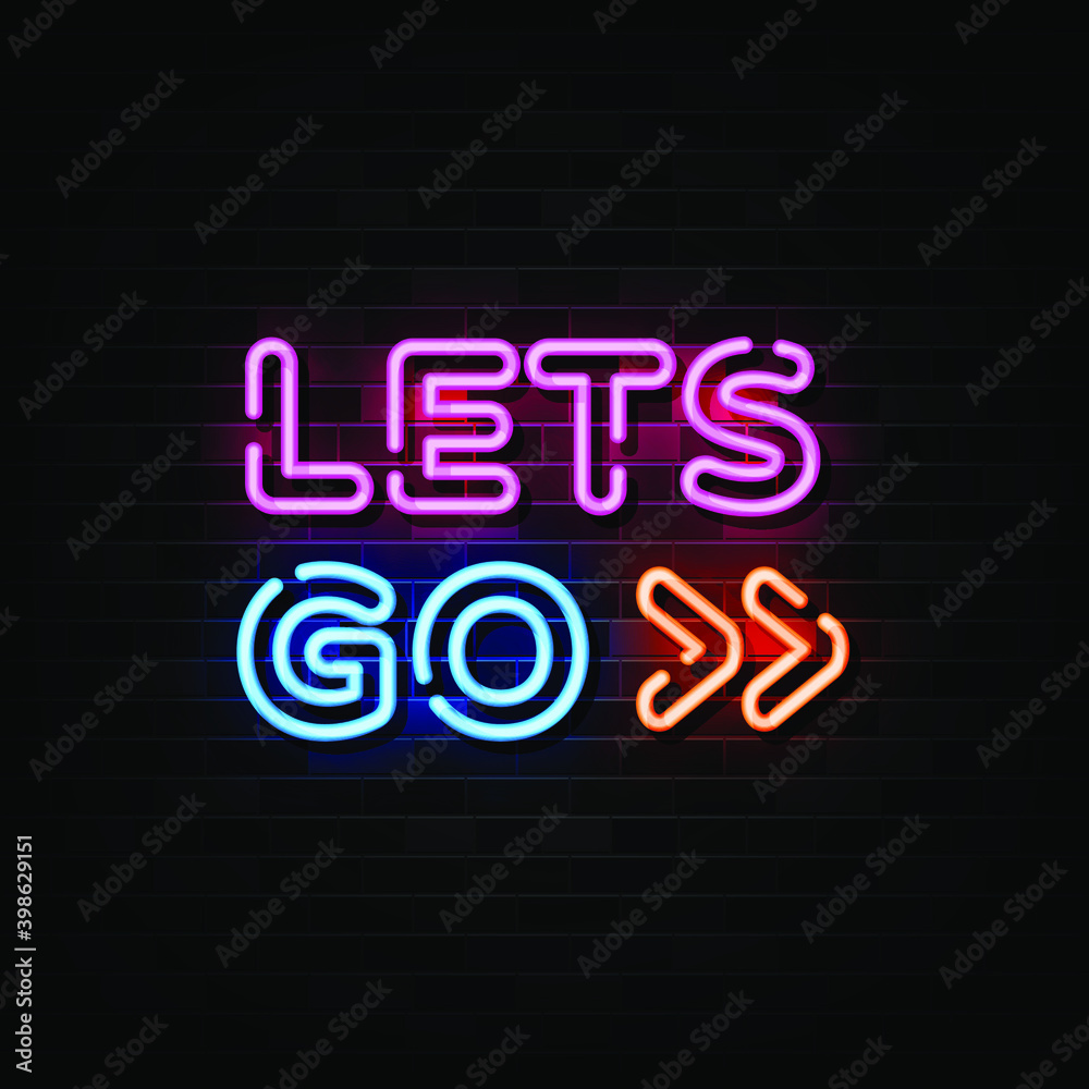 Lets Go Neon Signs Vector. Design Template Neon Style Lets Go Neon Signs Vector. Design Template Neon Style