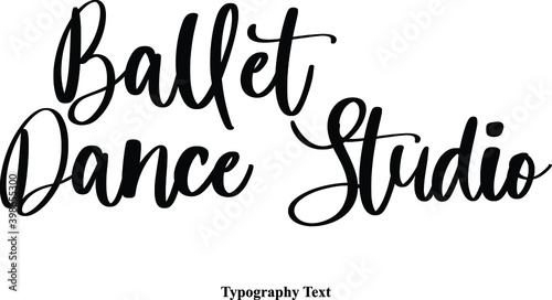 Ballet Dance Studio Cursive Calligraphy Text on White Background