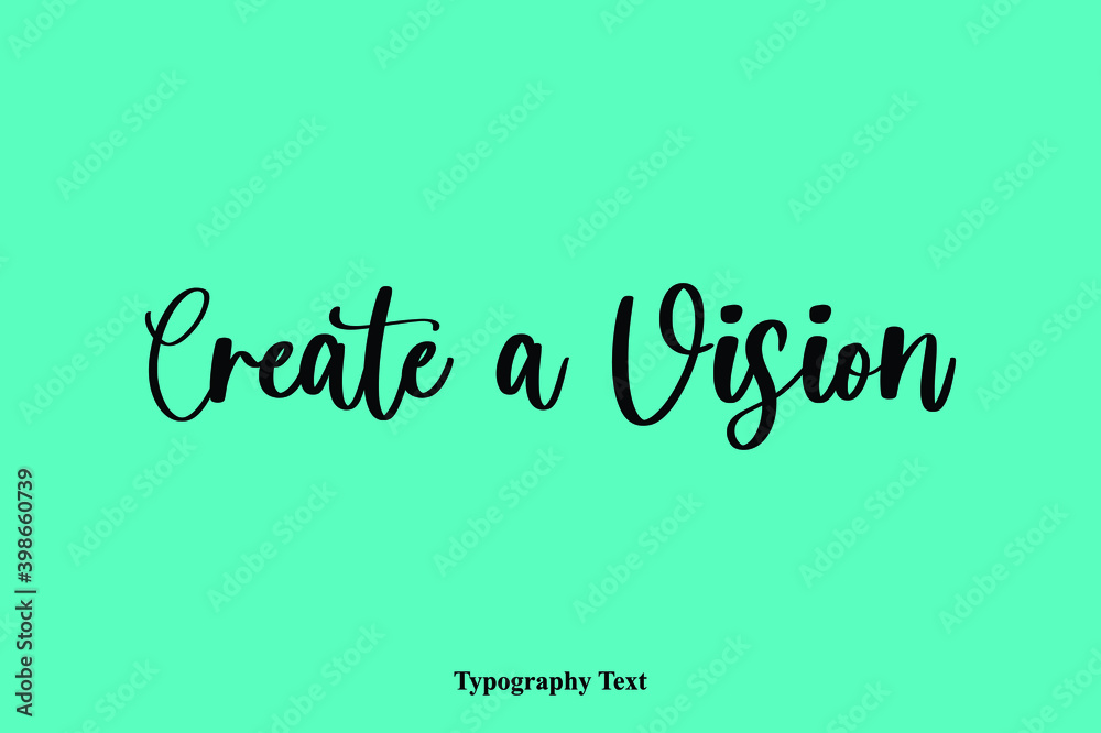 Create a Vision Typescript Hand Lettering Typography  Phrase