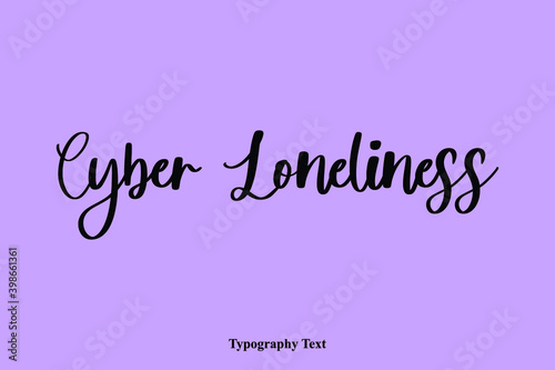 Cyber Loneliness Handwritten Typescript Calligraphy Light On Purple Background
