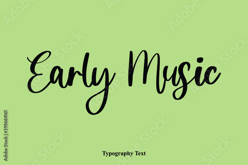 Early Music Handwriting Cursive Typescript Typography Phrase