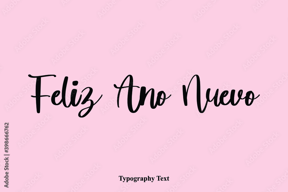 Feliz Ano Nuevo Handwriting Cursive Typescript Typography Phrase