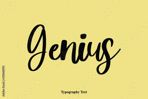 Genius Typescript Cursive Handwriting Calligraphy Phrase on Yellow Background