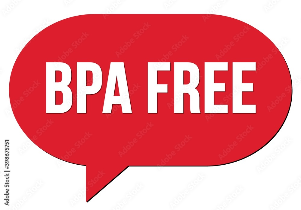 BPA FREE text written in a red speech bubble