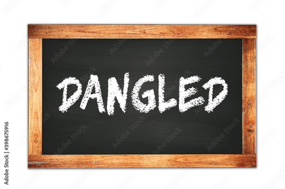 DANGLED text written on wooden frame school blackboard. DANGLED text written on wooden frame school blackboard.
