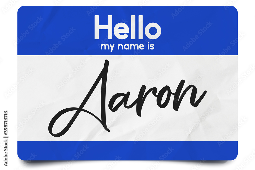 Hello my name is Aaron