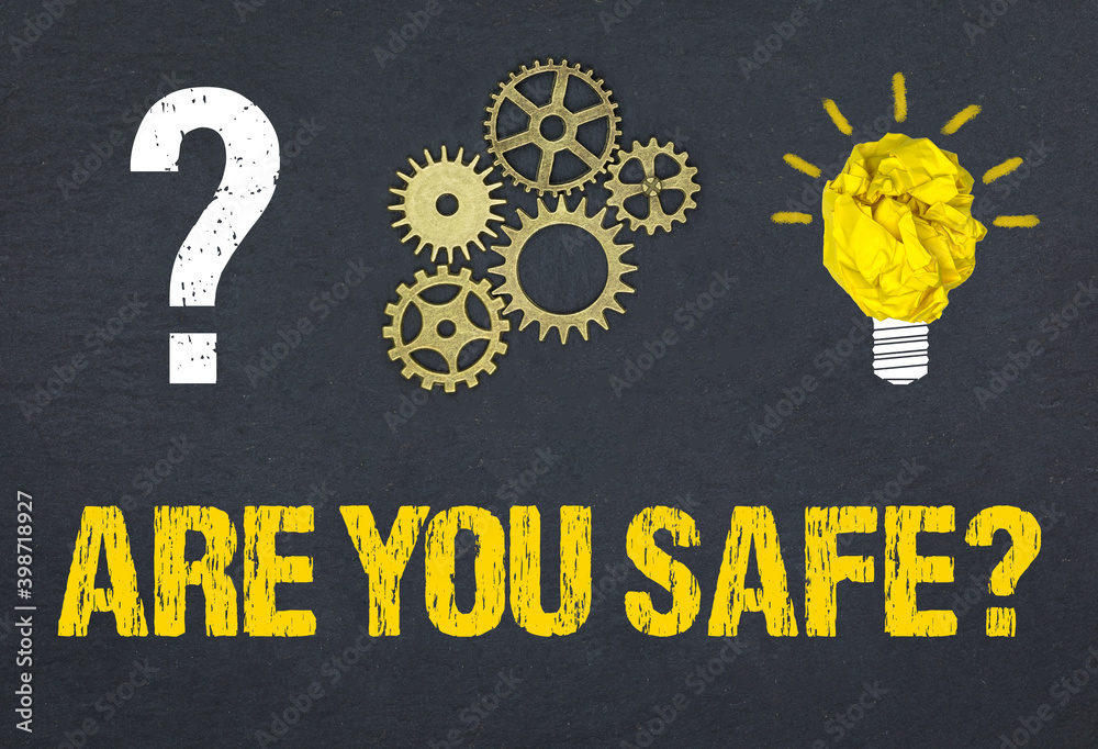 Obraz premium Are you safe?