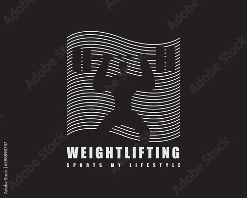 weightlifting illustration. suitable for T-shirts, shirts, hoodies and other clothing designs