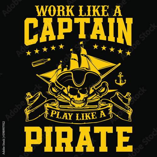 Work like a captain play like a pirate  - t-shirt,skull,typography vector - pirates t shirt design