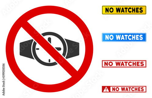 No Watches sign with titles in rectangular frames. Illustration style is a flat iconic symbol inside red crossed circle on a white background. Simple No Watches vector sign, designed for rules,