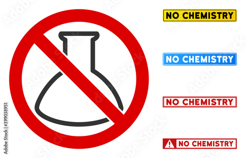 No Chemical Retort sign with messages in rectangular frames. Illustration style is a flat iconic symbol inside red crossed circle on a white background. Simple No Chemical Retort vector sign,