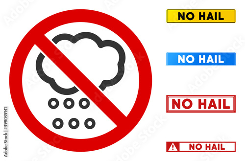 No Hail sign with texts in rectangle frames. Illustration style is a flat iconic symbol inside red crossed circle on a white background. Simple No Hail vector sign, designed for rules, restrictions,