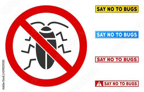No Bug sign with words in rectangle frames. Illustration style is a flat iconic symbol inside red crossed circle on a white background. Simple No Bug vector sign, designed for rules, restrictions,