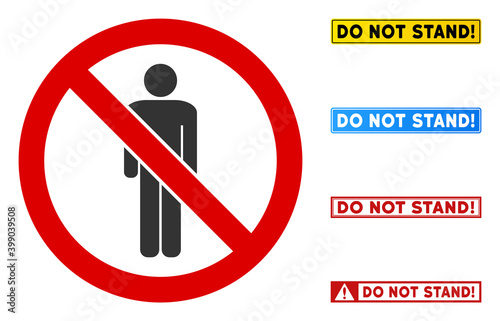 No Standing Man sign with titles in rectangle frames. Illustration style is a flat iconic symbol inside red crossed circle on a white background. Simple No Standing Man vector sign,