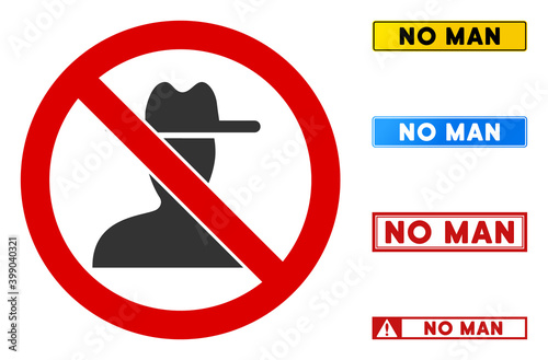 No Man sign with phrases in rectangular frames. Illustration style is a flat iconic symbol inside red crossed circle on a white background. Simple No Man vector sign, designed for rules, restrictions,