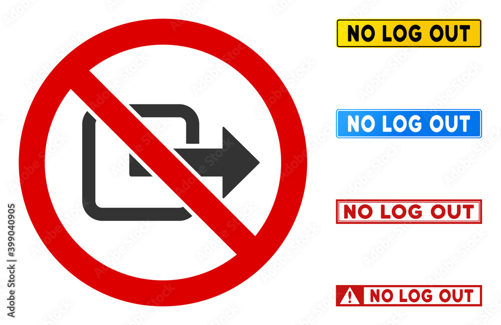 No Log Out sign with messages in rectangle frames. Illustration style is a flat iconic symbol inside red crossed circle on a white background. Simple No Log Out vector sign, designed for rules, No Log Out sign with messages in rectangle frames. Illustration style is a flat iconic symbol inside red crossed circle on a white background. Simple No Log Out vector sign, designed for rules,