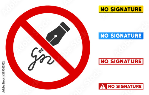 No Signature sign with phrases in rectangle frames. Illustration style is a flat iconic symbol inside red crossed circle on a white background. Simple No Signature vector sign, designed for rules,