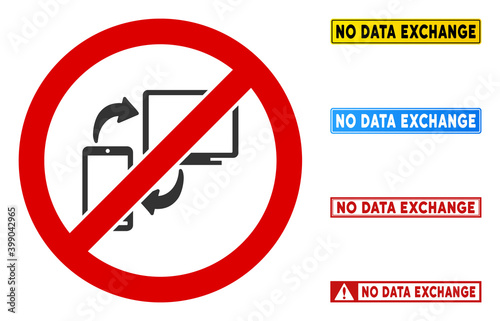 No Data Exchange sign with words in rectangular frames. Illustration style is a flat iconic symbol inside red crossed circle on a white background. Simple No Data Exchange vector sign,