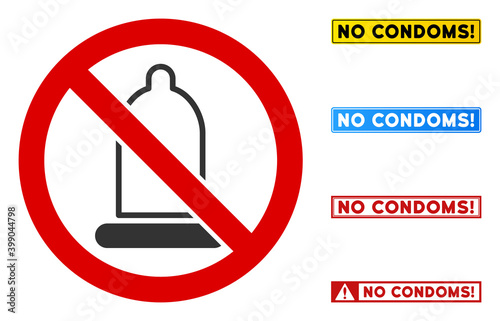 No Condom sign with badges in rectangular frames. Illustration style is a flat iconic symbol inside red crossed circle on a white background. Simple No Condom vector sign, designed for rules,