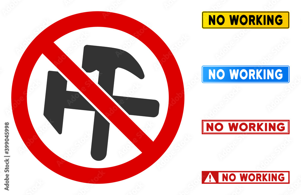 No Working sign with messages in rectangle frames. Illustration style is a flat iconic symbol inside red crossed circle on a white background. Simple No Working vector sign, designed for rules, No Working sign with messages in rectangle frames. Illustration style is a flat iconic symbol inside red crossed circle on a white background. Simple No Working vector sign, designed for rules,