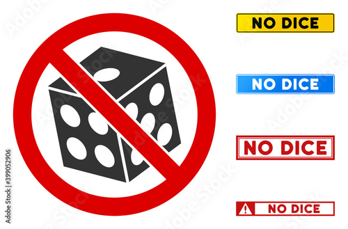 No Dice sign with words in rectangular frames. Illustration style is a flat iconic symbol inside red crossed circle on a white background. Simple No Dice vector sign, designed for rules, restrictions,