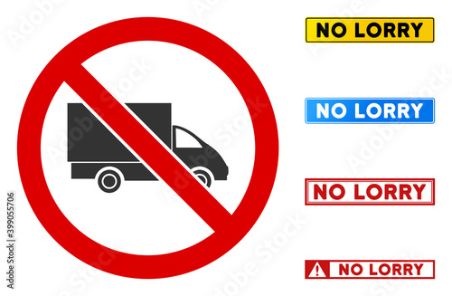 No Lorry sign with badges in rectangular frames. Illustration style is a flat iconic symbol inside red crossed circle on a white background. Simple No Lorry vector sign, designed for rules,