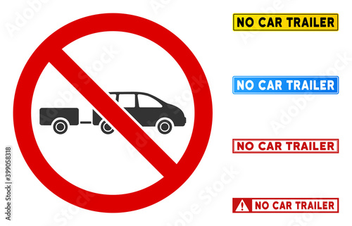 No Car Trailer sign with titles in rectangular frames. Illustration style is a flat iconic symbol inside red crossed circle on a white background. Simple No Car Trailer vector sign,